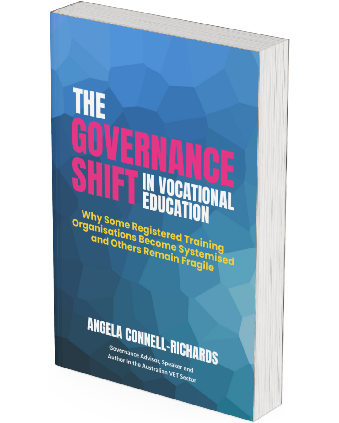 The Governance Shift in Vocational Education by Angela Connell-Richards